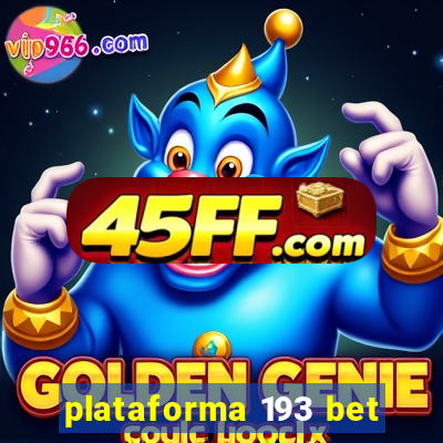 plataforma 193 bet